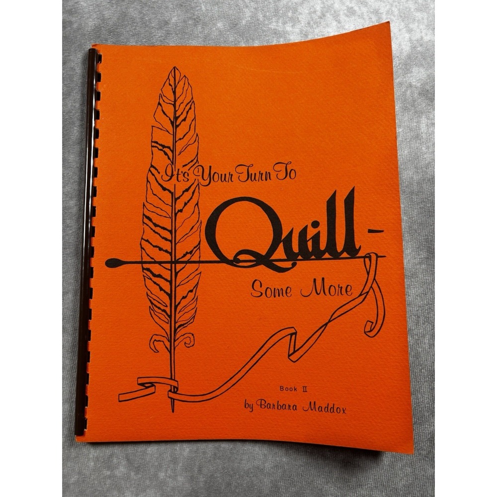 "It's Your Turn To Quill Some More" Book 2 Quilling Craft 1974 Barbara Maddox